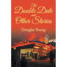 The Double Date and Other Stories