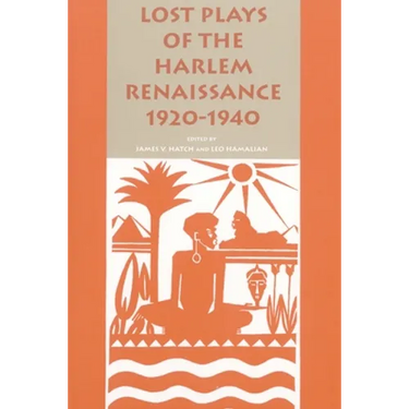 Lost Plays of the Harlem Renaissance, 1920-1940