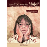 Have You Seen My Mojo?: and Other Poems