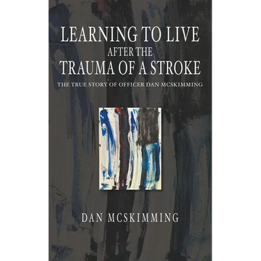 Learning to Live After the Trauma of a Stroke