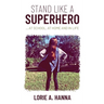 Stand Like a Superhero