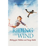 Riding the Wind: Writing for Children and Young Adults