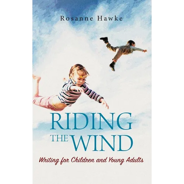 Riding the Wind: Writing for Children and Young Adults