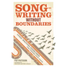 Songwriting Without Boundaries: Lyric Writing Exercises for Finding Your Voice