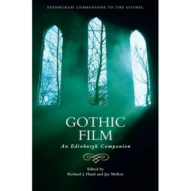 Gothic Film: An Edinburgh Companion