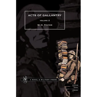 ACTS OF GALLANTRY Vol 2.