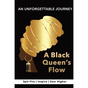 A Black Queen's Flow Hip-Hop Poetry: A Journey of Self-Discovery to Achieve Success & Remarkable Self-Confidence