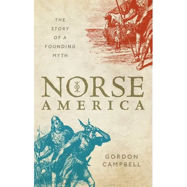 Norse America: The Story of a Founding Myth