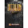Steele's Battalion: The Great War Diaries