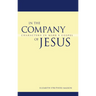 In the Company of Jesus