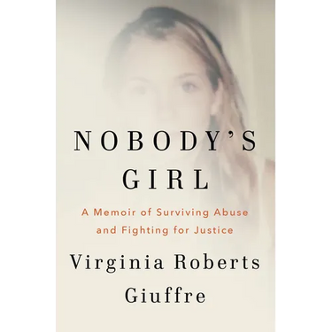 Nobody's Girl: A Memoir of Surviving Abuse and Fighting for Justice