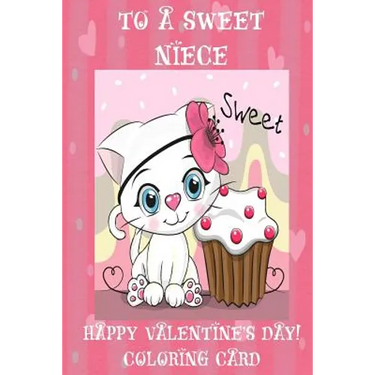 To A Sweet Niece: Happy Valentine's Day! Coloring Card