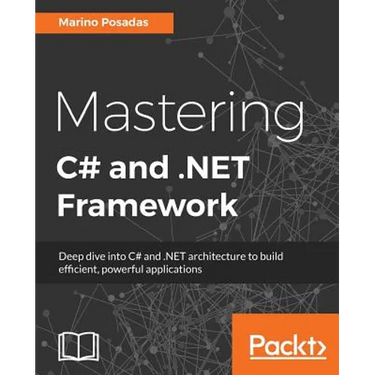 Mastering C# and .NET Framework