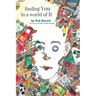 finding You in a world of It