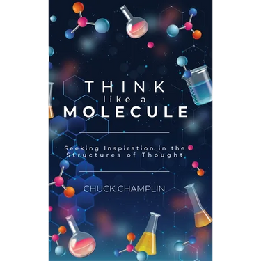 Think Like a Molecule