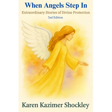 When Angels Step In: Extraordinary Stories of Divine Protection