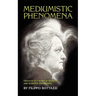 Mediumistic Phenomena: Observed in a Series of Sessions with Eusapia Palladino