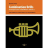 Combination Drills: Developed Scales in Odd Meters, Volume 2. For Trumpet & Other Treble Clef Instruments