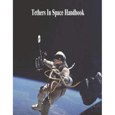 Tethers In Space Handbook