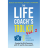The Life Coach's Tool Kit, Vol. 2: Ready-to-Use Strategies, Principles, and Activities