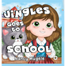 Jingles Goes to School (Hardback)