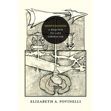 Geontologies: A Requiem to Late Liberalism