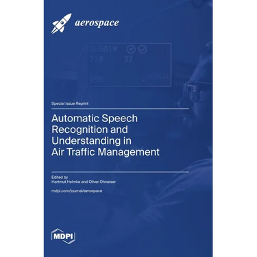 Automatic Speech Recognition and Understanding in Air Traffic Management