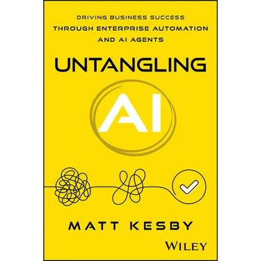 Untangling AI: Driving Business Success Through Enterprise Automation and AI Agents