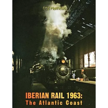 Iberian Rail 1963: The Atlantic Coast