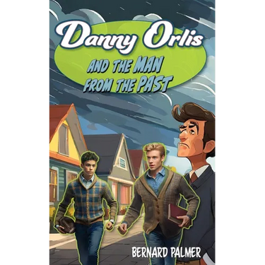 Danny Orlis and the Man from the Past