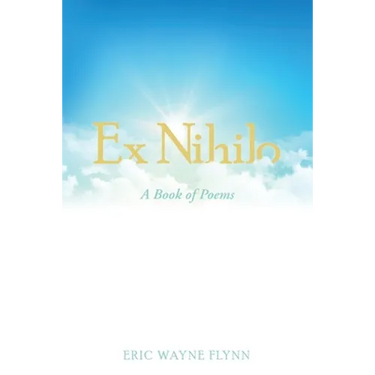 Ex Nihilo: A Book of Poems