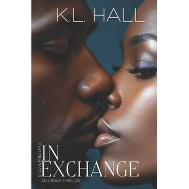 In Exchange: An Urban Thriller