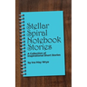 Stellar Spiral Notebook Stories: A Collection of Inspirational Short Stories