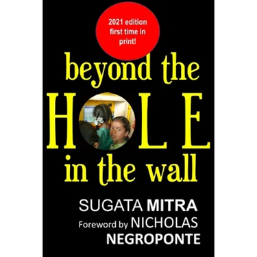 Beyond the hole in the wall: Discover the power of self-organized learning