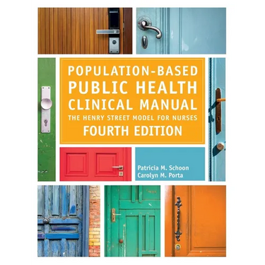 Population-Based Public Health Clinical Manual, Fourth Edition: The Henry Street Model for Nurses