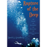 Rapture of the Deep
