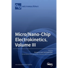 Micro/Nano-Chip Electrokinetics, Volume III