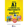 Using AI to Grow Your Fraternity or Sorority