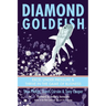 Diamond Goldfish: Excel Under Pressure & Thrive in the Game of Business