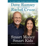 Smart Money Smart Kids: Raising the Next Generation to Win with Money