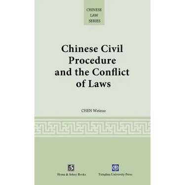 Chinese Civil Procedure and the Conflict of Laws