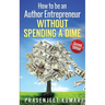 How to be an Author Entrepreneur WITHOUT SPENDING A DIME