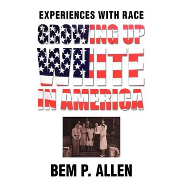 Growing Up White In America: Experiences with Race
