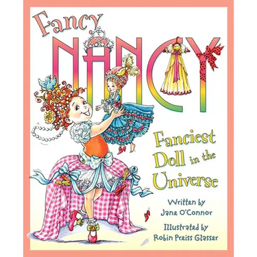 Fancy Nancy: Fanciest Doll in the Universe
