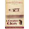 A Greater Glory (The Trials of Kit Shannon #4)