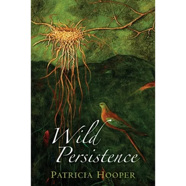 Wild Persistence: Poems