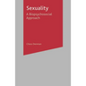 Sexuality: A Biopsychosocial Approach