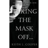 Taking The Mask Off...: My Journey from Dr. Seuss to The Bible