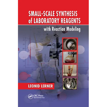 Small-Scale Synthesis of Laboratory Reagents with Reaction Modeling
