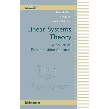 Linear Systems Theory: A Structural Decomposition Approach